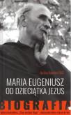 Okładka książki Maria Eugeniusz od Dzieciątka Jezus. Biografia