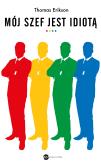 Okładka książki MÓJ SZEF JEST IDIOTĄ