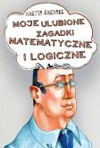 Okładka książki MOJE ULUBIONE ZAGADKI MATEMATYCZNE I LOGICZNE