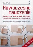 Nowoczesne nauczanie. Praktyczne wskazówki i techniki dla nauczycieli, wykładowców i szkoleniowców. Autor: Petty Geoff. Dobreksiazki.pl Okładka książki Nowoczesne nauczanie. Praktyczne wskazówki i techniki dla nauczycieli, wykładowców i szkoleniowców