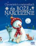Okładka książki Opowieści o zwierzątkach na Boże Narodzenie