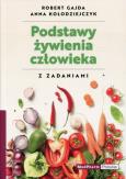 Podstawy żywienia człowieka z zadaniami. Autor: Gajda Robert, Kołodziejczyk Anna. Dobreksiazki.pl Okładka książki Podstawy żywienia człowieka z zadaniami