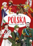 POLSKA DZIEJE MĘŻNEGO NARODU. Autor: MIKOŁAJ ŁUCZNIEWSKI. Dobreksiazki.pl Okładka książki POLSKA DZIEJE MĘŻNEGO NARODU