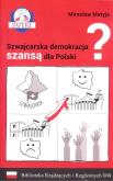 Okładka książki Szwajcarska demokracja szansą dla Polski? Biblioteka Rządzących i Rządzonych Tom 8