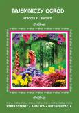 Okładka książki TAJEMNICZY OGRÓD FRANCES H BURNETT STRESZCZENIE ANALIZA INTERPRETACJA WYD. 3