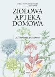 Okładka książki ZIOŁOWA APTEKA DOMOWA WYD. 2