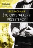 Okładka książki Życiorys własny przestępcy
