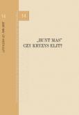 BUNT MAS czy kryzys elit?. Autor: red. Aniela Dylus, Sławomir Sowiński. Dobreksiazki.pl Okładka książki BUNT MAS czy kryzys elit?