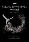 Okładka książki DAWNO DAWNO TEMU WE ŚNIE MROCZNA BAŚŃ