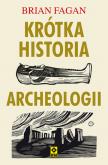 Okładka książki KRÓTKA HISTORIA ARCHEOLOGII