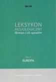 Leksykon aksjologiczny Słowian i ich sąsiadów Tom 2: Europa. Autor: Chlebda Wojciech. Dobreksiazki.pl Okładka książki Leksykon aksjologiczny Słowian i ich sąsiadów Tom 2: Europa