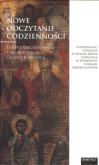 Nowe odczytanie codzienności. Autor: Koprowski Andrzej. Dobreksiazki.pl Okładka książki Nowe odczytanie codzienności