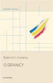 O granicy. Autor: Liiceanu Gabriel. Dobreksiazki.pl Okładka książki O granicy