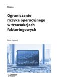 Okładka książki Ograniczanie ryzyka operacyjnego w transakcjach faktoringowych