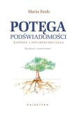 Okładka książki POTĘGA PODŚWIADOMOŚCI HIPNOZA I PSYCHOSTYMULACJA