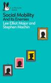 Social Mobility and its enemies. Autor: Major Lee Elliot, Machin Stephen. Dobreksiazki.pl Okładka książki Social Mobility and its enemies