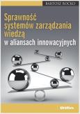 Okładka książki Sprawność systemów zarządzania wiedzą w aliansach innowacyjnych