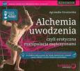Okładka książki Alchemia uwodzenia czyli erotyczna manipulacja mężczyznami - Audiobook