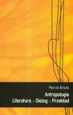 Okładka książki Antropologia literatura dialog przekład
