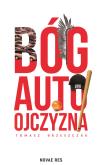 Okładka książki Bóg, auto, ojczyzna
