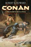 Okładka książki Conan i pradawni bogowie - Robert E. Howard