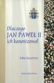 Okładka książki Dlaczego Jan Paweł II ich kanonizował