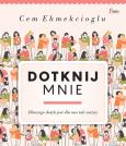 Okładka książki Dotknij mnie. Dlaczego dotyk jest dla nas tak ważny?