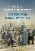 Okładka książki Dwa powstania. Bitwa o Lwów 1918