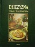 Dziczyzna. Porady dla smakoszy. Autor: Renate Kissel, Arnim Basche. Dobreksiazki.pl Okładka książki Dziczyzna. Porady dla smakoszy
