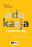 EDUKACJA I UCZENIE SIĘ 16 NAJWIĘKSZYCH MITÓW. Autor: JEFFREY D. HOLMES. Dobreksiazki.pl Okładka książki EDUKACJA I UCZENIE SIĘ 16 NAJWIĘKSZYCH MITÓW