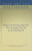 Okładka książki Eschatologia w naszych czasach