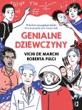 Genialne dziewczyny. Autor: Roberta Fulci, Vichi de March. Dobreksiazki.pl Okładka książki Genialne dziewczyny
