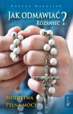 Jak odmawiać różaniec? w.2. Autor: s. Bożena M. Hanusiak. Dobreksiazki.pl Okładka książki Jak odmawiać różaniec? w.2