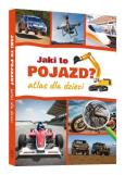 Okładka książki Jaki to pojazd. Atlas dla dzieci