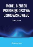 Okładka książki Model biznesu przedsiębiorstwa uzdrowiskowego