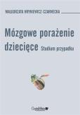 Okładka książki Mózgowe porażenie dziecięce. Studium przypadk