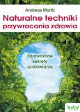 Okładka książki Naturalne techniki przywracania zdrowia