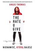 Okładka książki NIENAWIŚĆ KTÓRĄ DAJESZ OKŁADKA FILMOWA