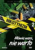 Okładka książki Nikotynizm Mówię wam, nie warto - film DVD