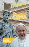 Od Piotra do Franciszka. Autor: Podlejski Zygmunt (ks.). Dobreksiazki.pl Okładka książki Od Piotra do Franciszka