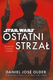 Okładka książki OSTATNI STRZAŁ STAR WARS