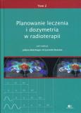 Opakowanie Planowanie leczenia i dozymetria w radioterapii Tom 2