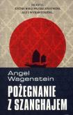 Okładka książki Pożegnanie z Szanghajem - Angel Wagenstein