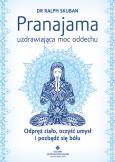 Okładka książki Pranajama uzdrawiająca moc oddechu