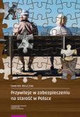 Okładka książki Przywileje w zabezpieczeniu na starość w Polsce