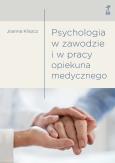 Okładka książki Psychologia w zawodzie i w pracy opiekuna medycz.