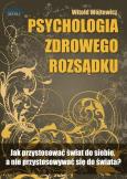 Okładka książki Psychologia zdrowego rozsądku