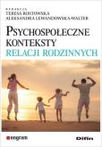 Okładka książki Psychospołeczne konteksty relacji rodzinnych