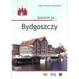 Spacerem po ... Bydgoszczy. Autor: Gąsiorowski Paweł. Dobreksiazki.pl Okładka książki Spacerem po ... Bydgoszczy