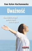 Okładka książki Uważność. Spokojny umysł, jasne myśli, dobre życie